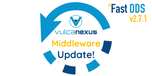 Vulcanexus Update with middleware enhancement!